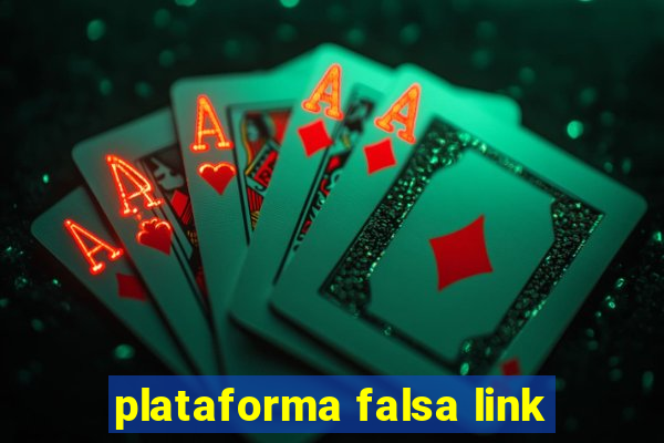 plataforma falsa link