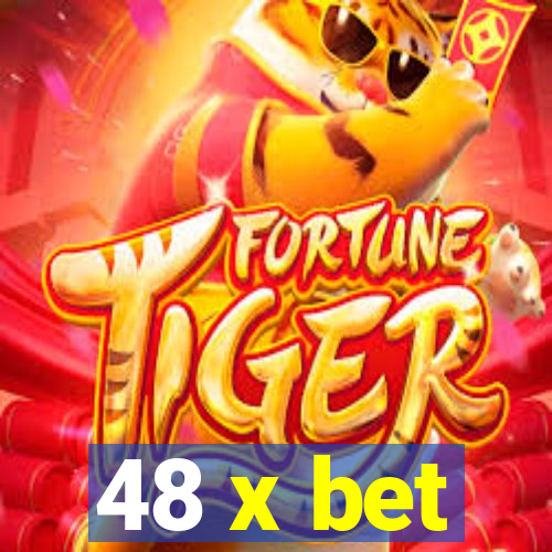 48 x bet