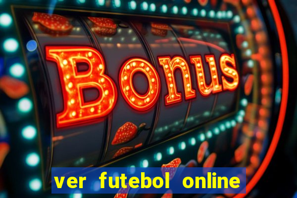 ver futebol online ao vivo