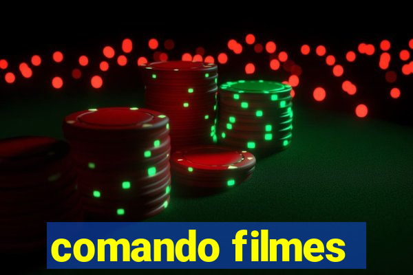 comando filmes