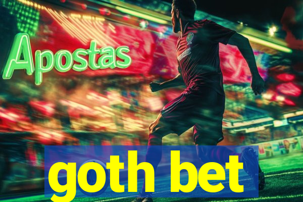 goth bet