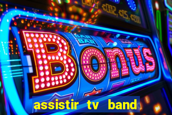assistir tv band bahia ao vivo
