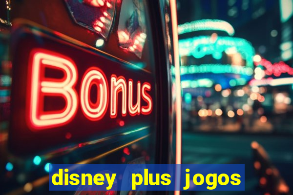 disney plus jogos de futebol