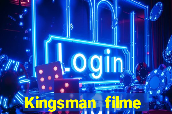 Kingsman filme completo dublado superflix