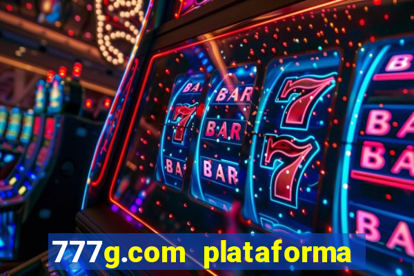 777g.com plataforma de jogos