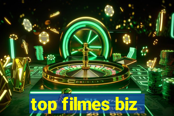 top filmes biz