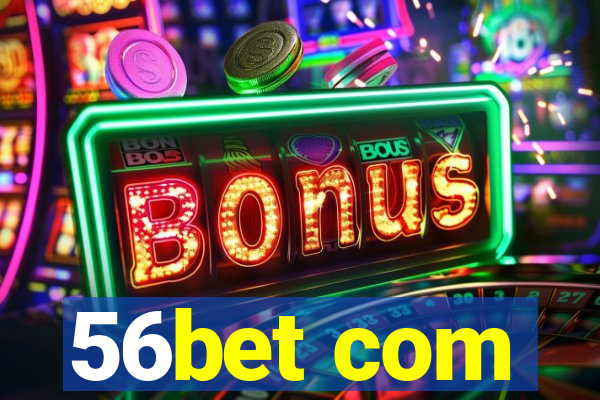 56bet com