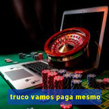 truco vamos paga mesmo