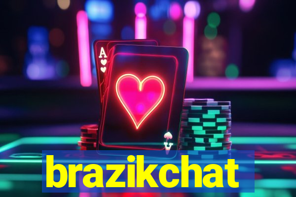 brazikchat