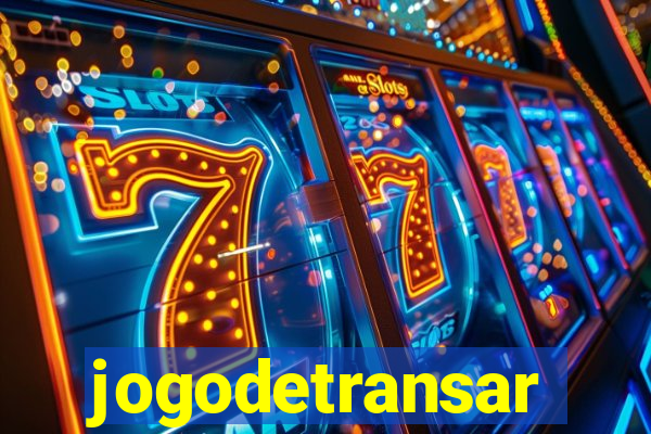 jogodetransar