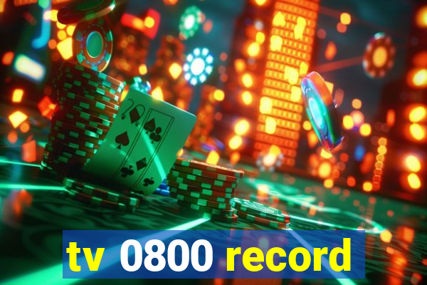tv 0800 record