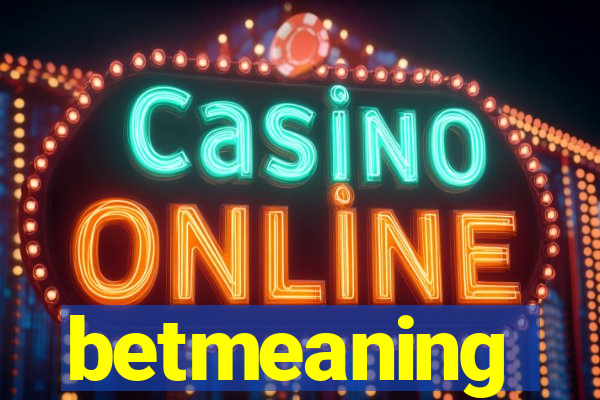 betmeaning