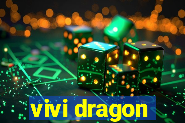 vivi dragon