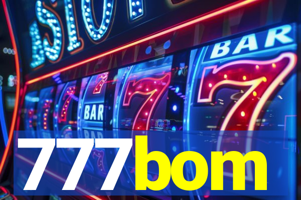 777bom