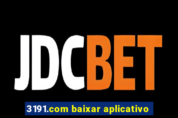 3191.com baixar aplicativo