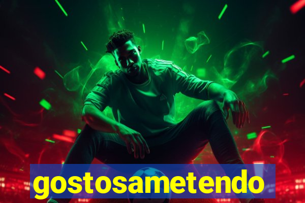gostosametendo