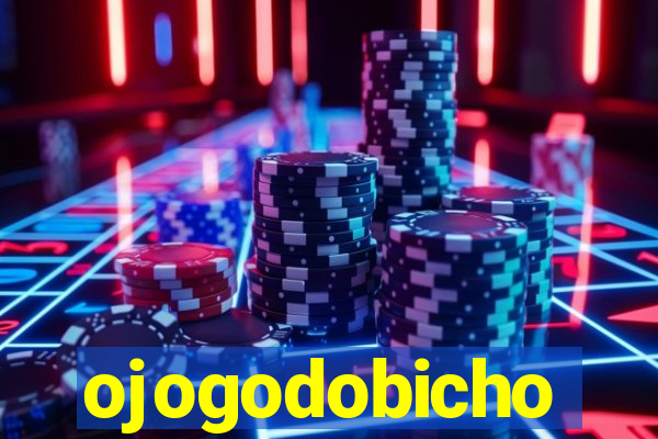 ojogodobicho