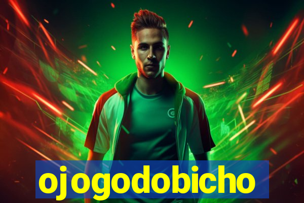 ojogodobicho