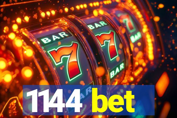 1144 bet