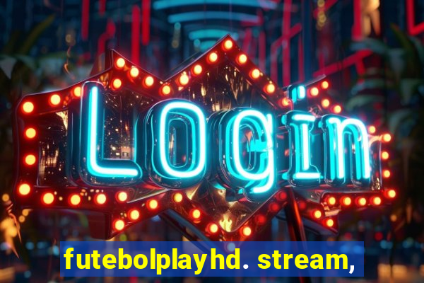 futebolplayhd. stream,