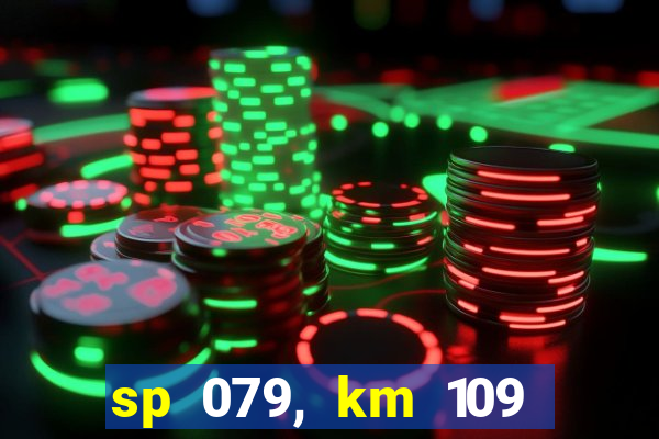 sp 079, km 109 metros 800
