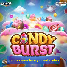 sonhar com bexigas coloridas