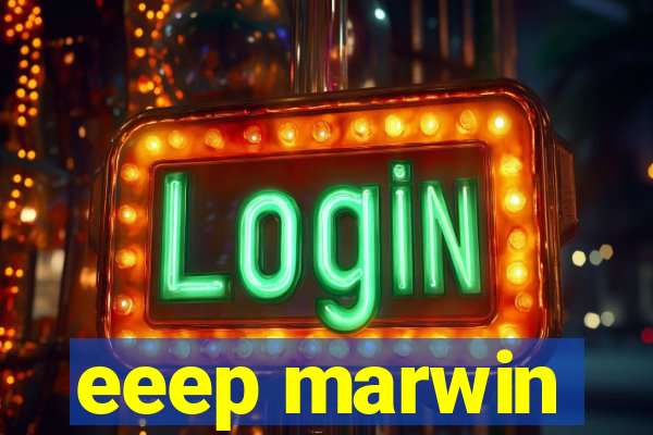 eeep marwin