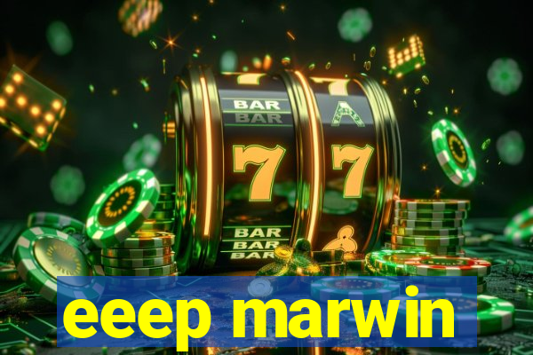 eeep marwin