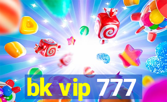 bk vip 777
