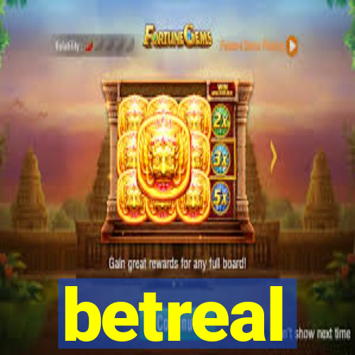 betreal