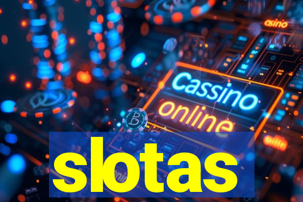 slotas