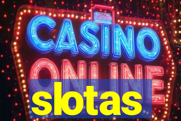 slotas