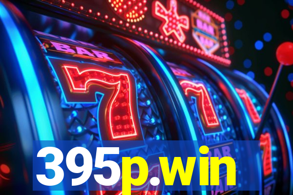 395p.win