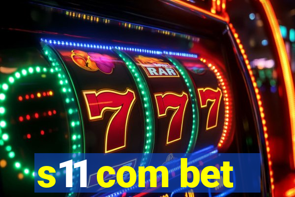 s11 com bet