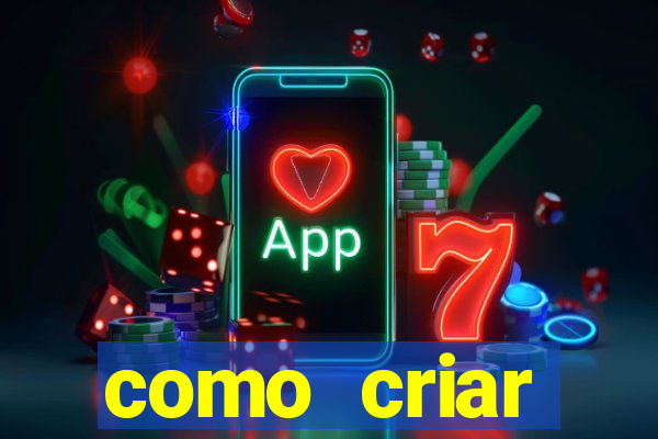 como criar plataforma do tigre