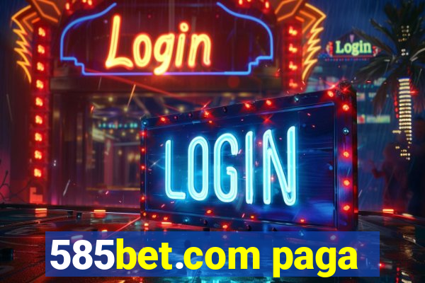 585bet.com paga
