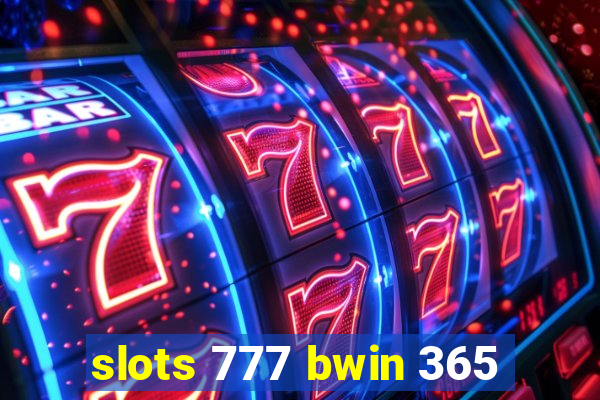 slots 777 bwin 365