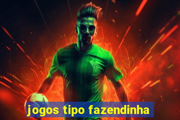 jogos tipo fazendinha