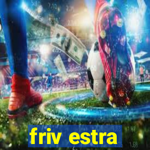 friv estra