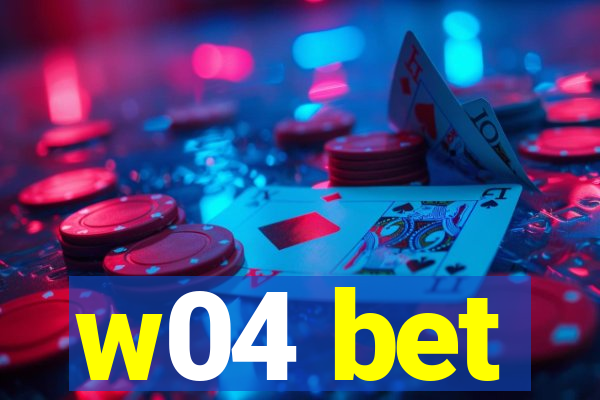w04 bet