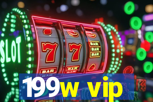 199w vip