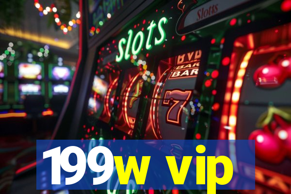 199w vip