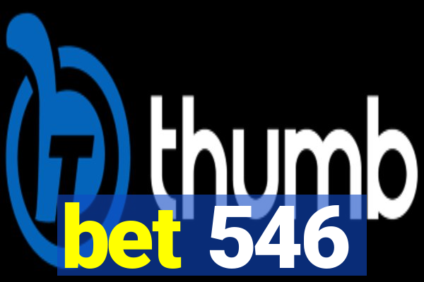 bet 546