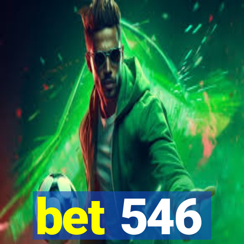 bet 546