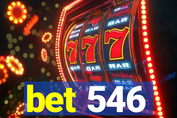 bet 546
