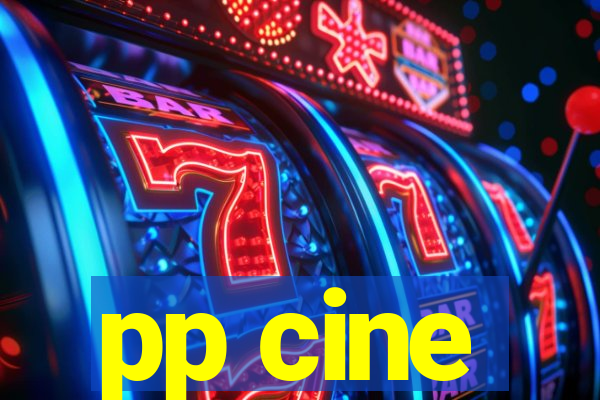 pp cine