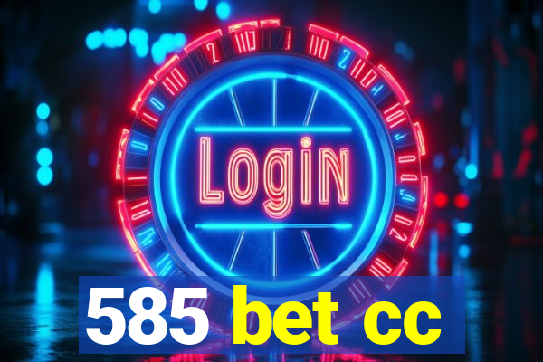 585 bet cc