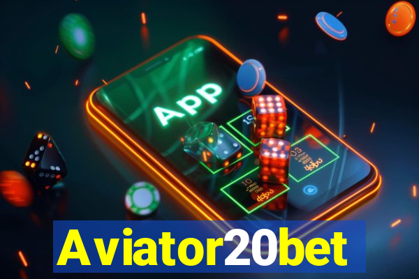 Aviator20bet