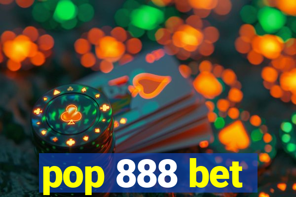 pop 888 bet