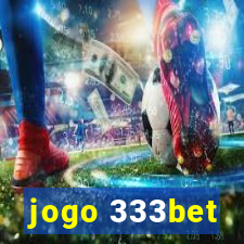 jogo 333bet